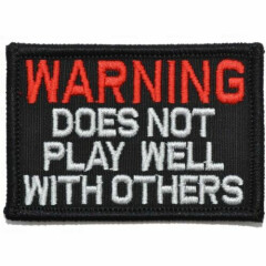 WARNING: Does Not Play Well With Others - 2x3 Patch