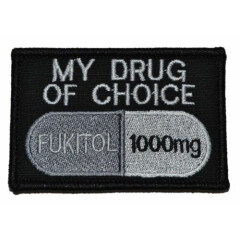 Fukitol, My Drug of Choice - 2x3 Patch
