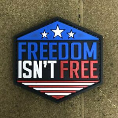 Freedom Isn't Free PVC Morale Patch