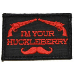 I'm Your Huckleberry - 2x3 Hat Patch