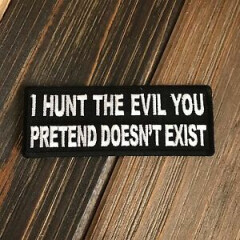 I Hunt The Evil You Pretend Doesn't Exist Patch