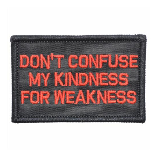 Don't Confuse My Kindness For Weakness - 2x3 Patch {10}