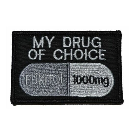 Fukitol, My Drug of Choice - 2x3 Patch {1}