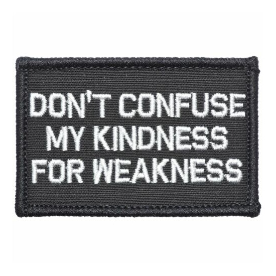 Don't Confuse My Kindness For Weakness - 2x3 Patch {1}