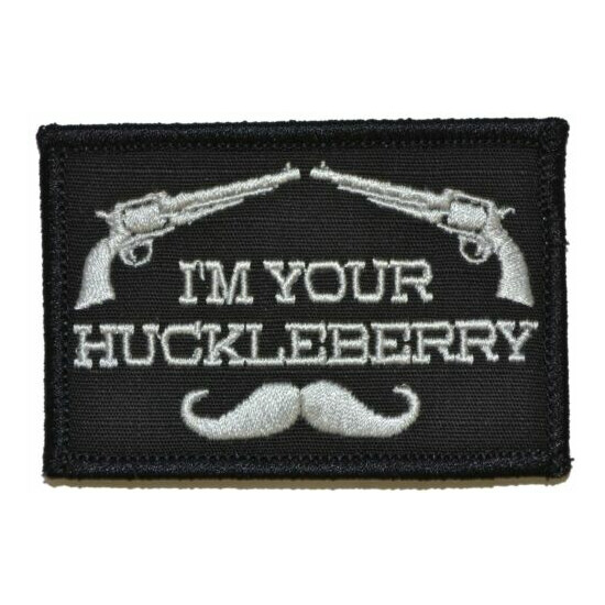 I'm Your Huckleberry - 2x3 Hat Patch {2}