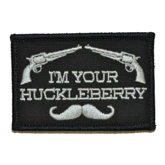 I'm Your Huckleberry - 2x3 Hat Patch {7}