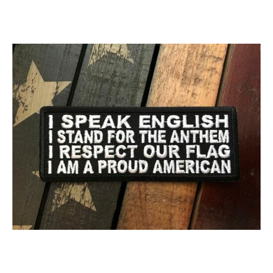 I Speak English, Stand for the Anthem, Respect our Flag, Proud American Patch {1}