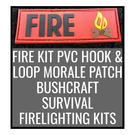 FIRE KIT PVC PATCH BUGOUT BAG EMERGENCY SURVIVAL GO BAG SERE BUG OUT EDC MORAL  {8}
