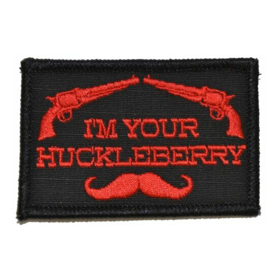 I'm Your Huckleberry - 2x3 Hat Patch {1}