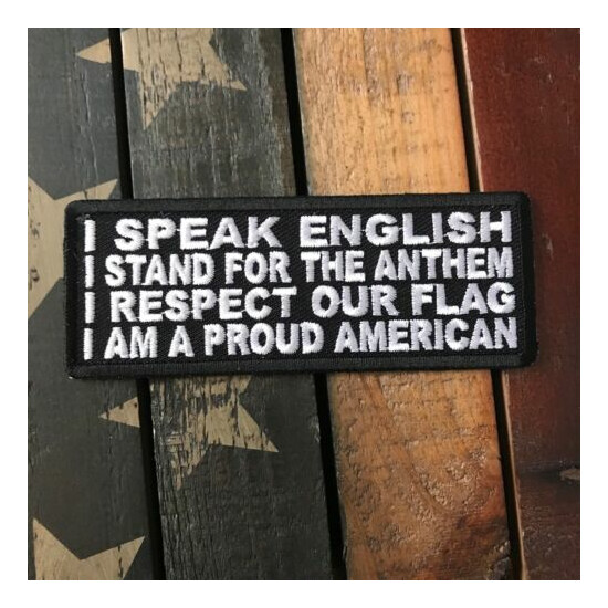 I Speak English, Stand for the Anthem, Respect our Flag, Proud American Patch {2}